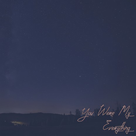 You Were My Everything | Boomplay Music