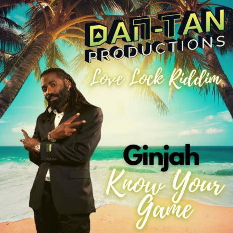 Know Your Game (Love Lock Riddim) ft. Dan-Tan Productions | Boomplay Music