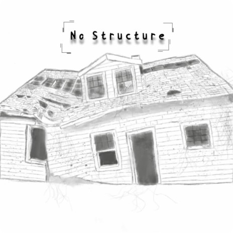No Structure | Boomplay Music