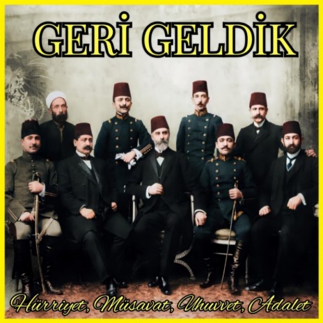 Geri Geldik | Boomplay Music