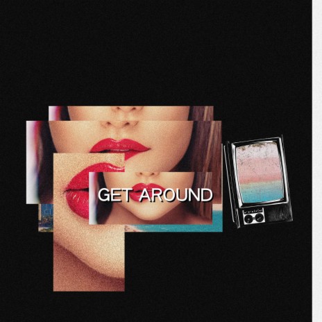 Get Around | Boomplay Music