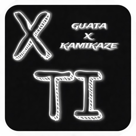 X TI ft. Kamikaze | Boomplay Music