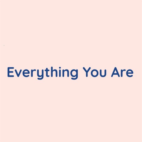 Everything You Are | Boomplay Music