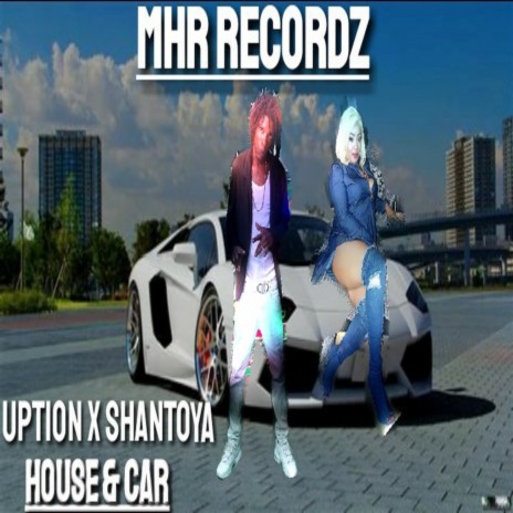 House & Car ft. Shantoya | Boomplay Music