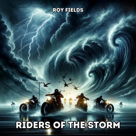 Riders of the Storm | Boomplay Music