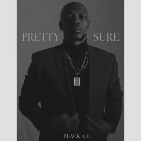 Pretty Sure ft. Shamarr W | Boomplay Music