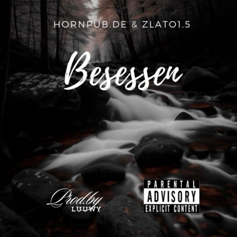 Besessen ft. zlato1.5 & LUUWY