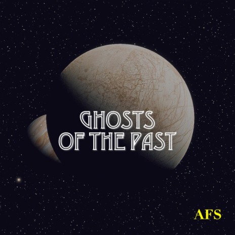 Ghosts Of The Past | Boomplay Music