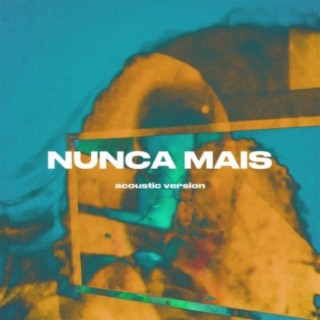 Nunca Mais (Acoustic)