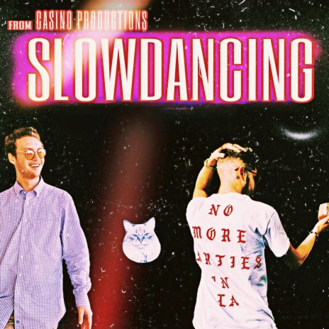 Slowdancing | Boomplay Music