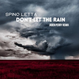 Don't Let the Rain (Jaden Perry Remix)