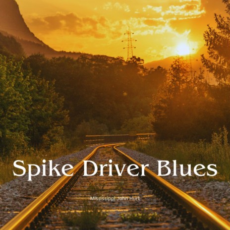 Spike Driver Blues