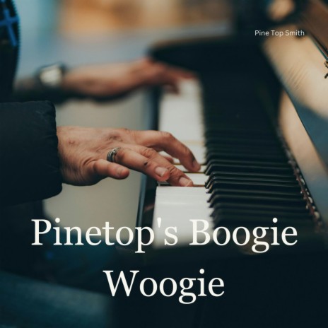 Pinetop's Boogie Woogie | Boomplay Music