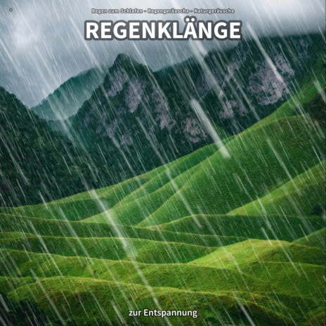 Regenklänge, Pt. 42 ft. Regengeräusche & Naturgeräusche