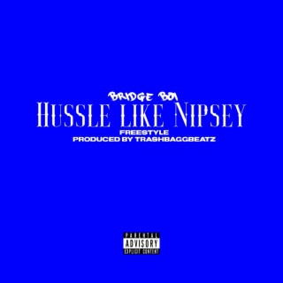 HUSSLE LIKE NIPSEY