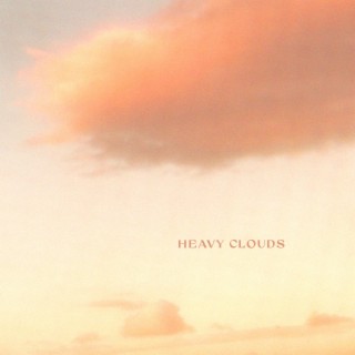 heavy clouds lyrics | Boomplay Music