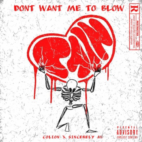 Dont Want Me To Blow ft. Sincerely AE | Boomplay Music