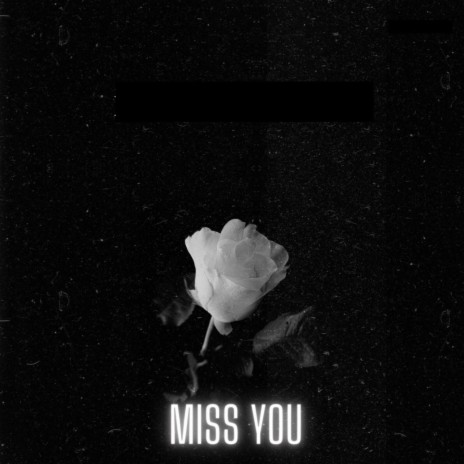 MISS YOU ft. FLOW_E | Boomplay Music