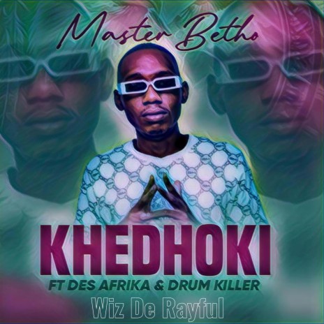 Khedhoki ft. Des Afrika, Wiz De Rayful & Drum killer