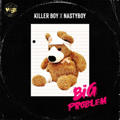 Big Problem ft. Nastyboy