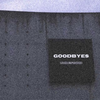 GOODBYES