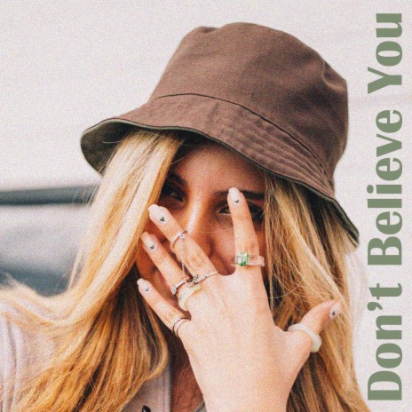 Don't Believe You | Boomplay Music