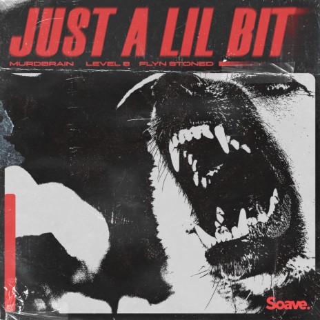 Just A Lil Bit ft. Level 8 & Flyn Stoned | Boomplay Music