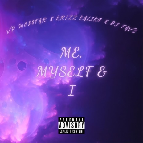 Me, Myself & I ft. Krizz Kaliko, DJ Tave & Wyshmaster | Boomplay Music