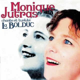 Chante et turlute La Bolduc