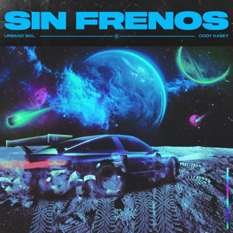 Sin Frenos ft. Cody Kasey | Boomplay Music