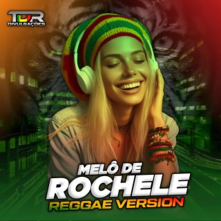 Melô De Rochele (Reggae Version)