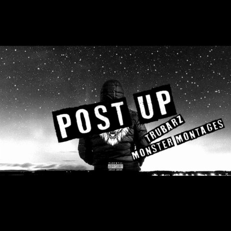 POST UP ft. Monster Montages