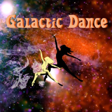 Galactic Dance | Boomplay Music