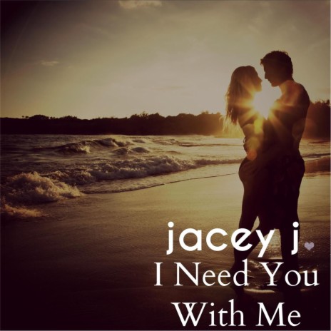 I Need You with Me | Boomplay Music