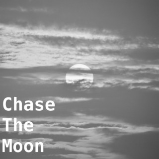 Chase the Moon