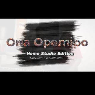 Ona Opemipo (Home Studio Edition) (Special Version)