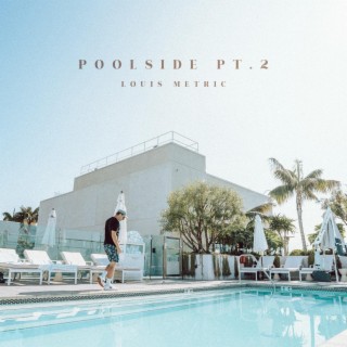 POOLSIDE, Pt. 1 lyrics | Boomplay Music