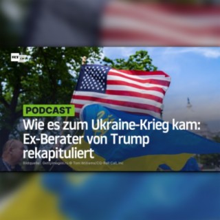 Wie es zum Ukraine-Krieg kam: Ex-Berater von Trump rekapituliert