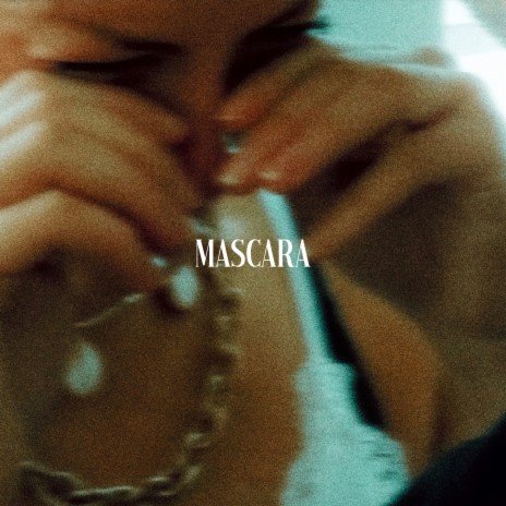 Mascara | Boomplay Music