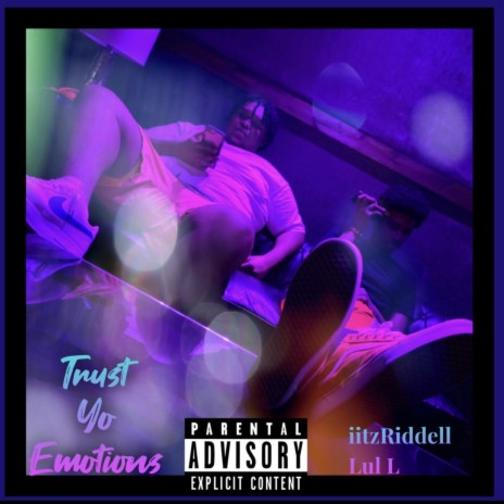 Trust Yo Emotions ft. Lul L | Boomplay Music
