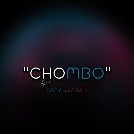 Chombo | Boomplay Music