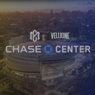 Chase Center ft. Vellione lyrics | Boomplay Music