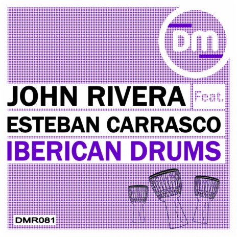 Iberican Drums ft. Esteban Carrasco | Boomplay Music