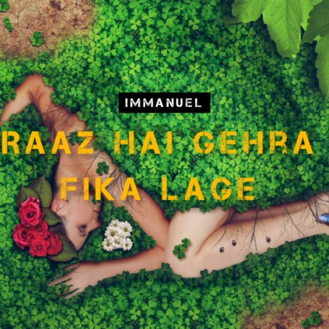 Raaz Hai Gehra Fika Lage | Boomplay Music