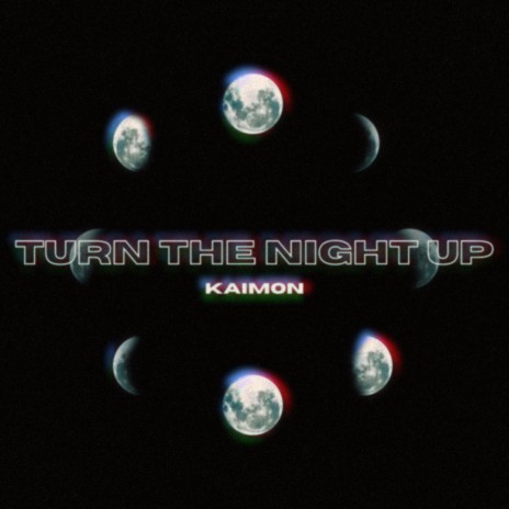 Turn The Night Up | Boomplay Music