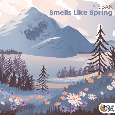 Smells Like Spring ft. Chill Moon Music | Boomplay Music