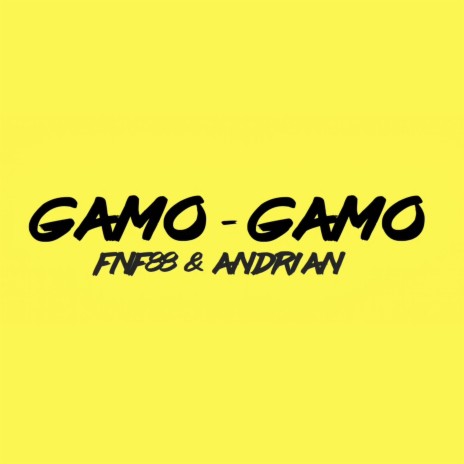 Gamo gamo ft. Andrian | Boomplay Music