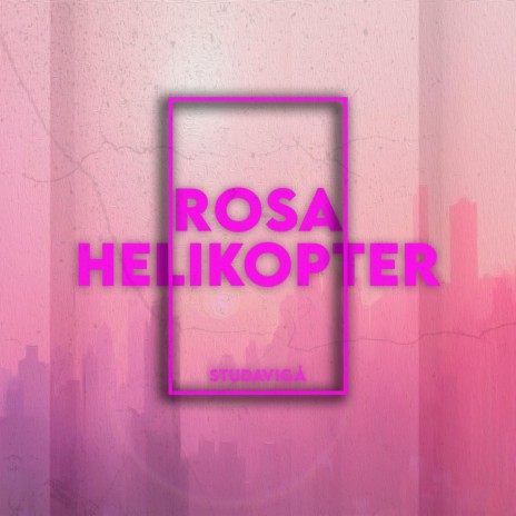 Rosa helikopter | Boomplay Music