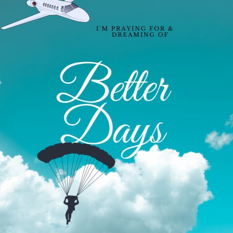 Better Days By Tray Love | Boomplay Music