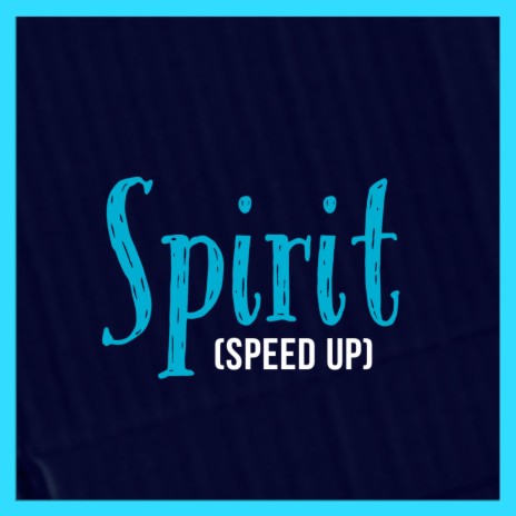 Spirit (Speed Up) | Boomplay Music